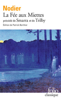 La Fée aux Miettes / Smarra / Trilby