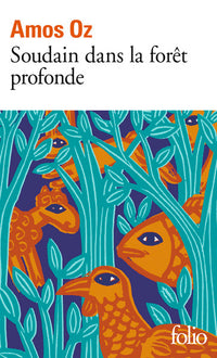 Soudain dans la forêt profonde