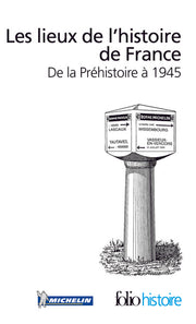 Les lieux de l'histoire de France