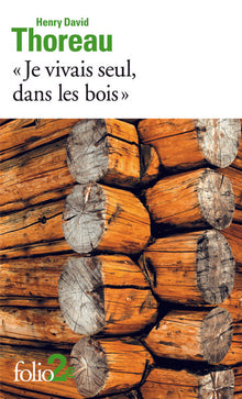 "Je vivais seul, dans les bois"