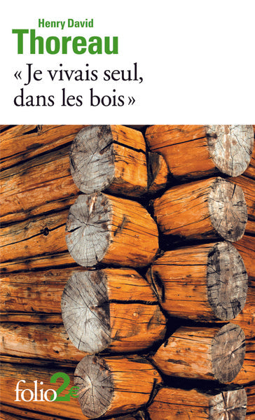 "Je vivais seul, dans les bois"