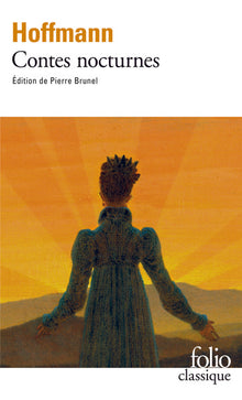 Oeuvres complètes de E. T. A. Hoffmann. Contes nocturnes
