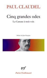 Cinq grandes odes / Processionnal pour saluer le siècle nouveau /La Cantate à trois voix