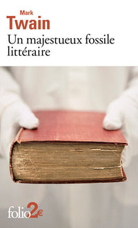Un majestueux fossile littéraire et autres nouvelles