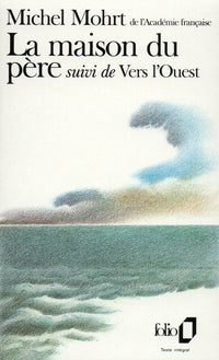 La Maison du père / Vers l'Ouest