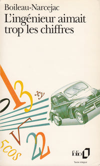 L'ingénieur aimait trop les chiffres