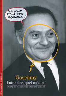Goscinny: Faire rire, quel métier !