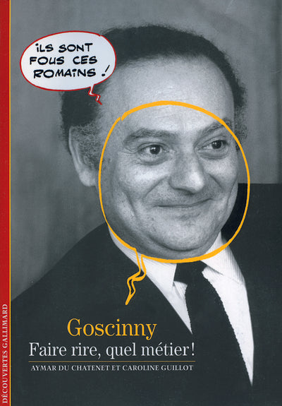 Goscinny: Faire rire, quel métier !