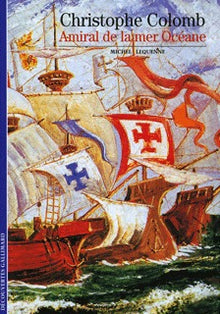 Christophe Colomb, amiral de la mer oceane