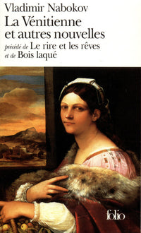 La Vénitienne et autres nouvelles / Le Rire et les rêves / Bois laqué