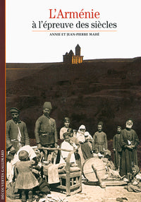 L'Arménie à l'épreuve des siècles