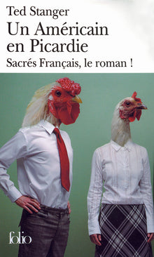 Sacrés français, le roman! un Américain en Picardie