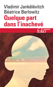 quelque part dans l'inachevé