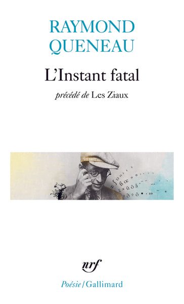 L'Instant fatal / Les Ziaux