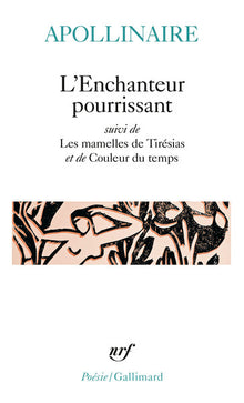 L'Enchanteur pourrissant / Les Mamelles de Tirésias /Couleur du temps