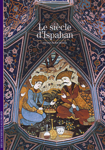 Le siècle d'Ispahan
