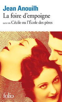 La Foire d'empoigne / Cécile ou L'école des pères