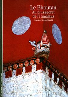 Le Bhoutan: Au plus secret de l'Himalaya