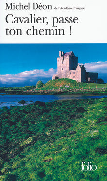 Cavalier, passe ton chemin !: Pages irlandaises