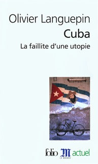 Cuba: La faillite d'une utopie