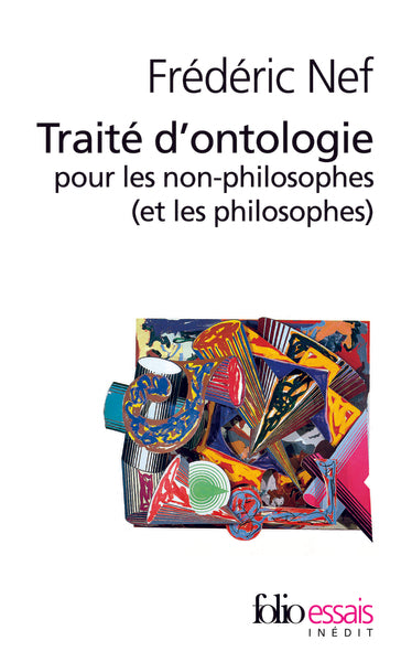 Traité d'ontologie pour les non-philosophes (et les philosophes)