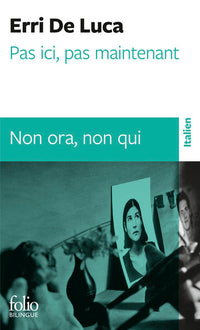 Pas ici, pas maintenant/Non ora, non qui