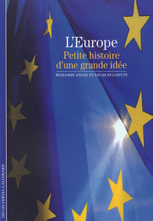 L'Europe : Petite histoire d'une grande idée
