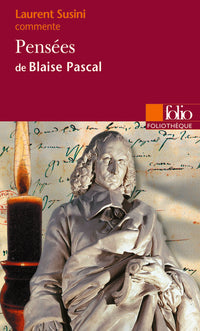 Pensées de Blaise Pascal (Essai et dossier)
