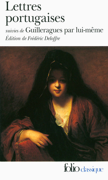 Lettres portugaises - Lettres d'une péruvienne et autres romans d'amour par lettre