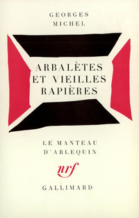 Arbalètes et vieilles rapières