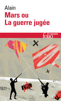Mars ou La guerre jugée (1921) / De quelques-unes des causes réelles de la guerre entre nations civilisées (1916)