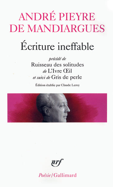 Écriture ineffable/Ruisseau des solitudes/L'Ivre Oeil/Gris de perle
