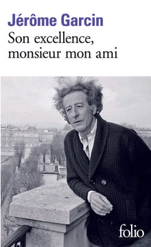 Son excellence, monsieur mon ami