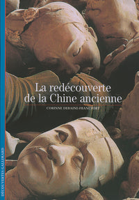 La redécouverte de la Chine ancienne