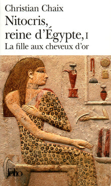 Nitocris, Reine d'Égypte, tome 1 : La Fille aux cheveux d'or