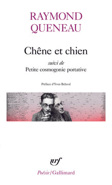 Chêne et chien / Petite cosmogonie portative /Le Chant du Styrène