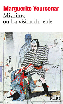 mishima ou la vision du vide