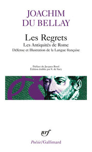 Les Regrets / La Défense et Illustration de la Langue française / Les Antiquités de Rome
