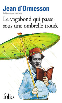 Le vagabond qui passe sous une ombrelle trouée