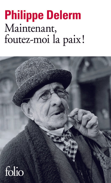 Maintenant, foutez-moi la paix !