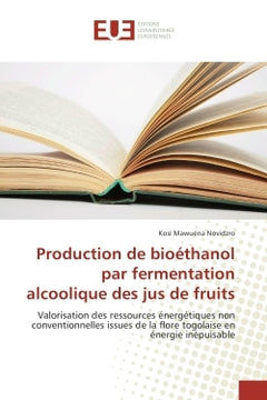 Production de bioethanol par fermentation alcoolique des jus de fruits