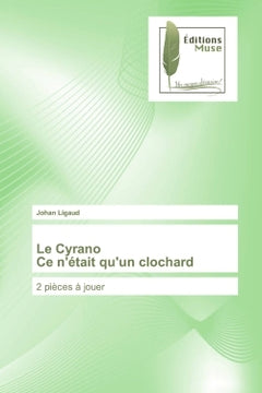 Le Cyrano Ce n'était qu'un clochard