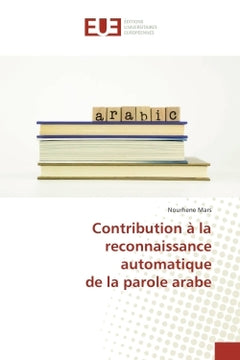 Contribution à la reconnaissance automatique de la parole arabe