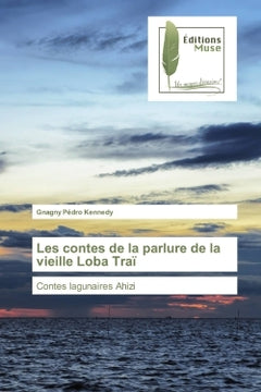 Les contes de la parlure de la vieille Loba Traï