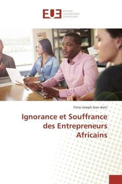 Ignorance et souffrance des entrepreneurs africains