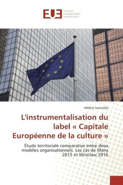 L'instrumentalisation du label « Capitale europeenne de la culture »