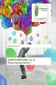 SAM/SAM/SAM ou la Reprographobie !
