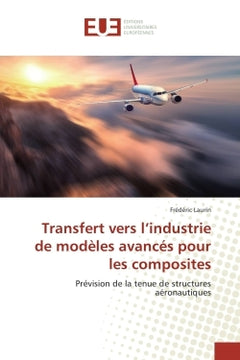 Transfert vers l'industrie de modeles avances pour les composites