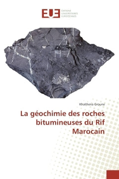 La geochimie des roches bitumineuses du Rif Marocain