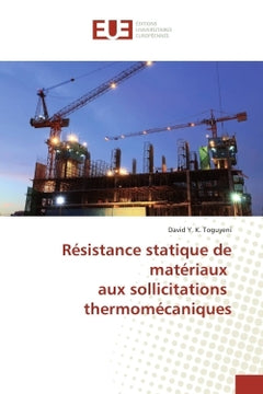 Resistance statique de materiaux aux sollicitations thermomecaniques